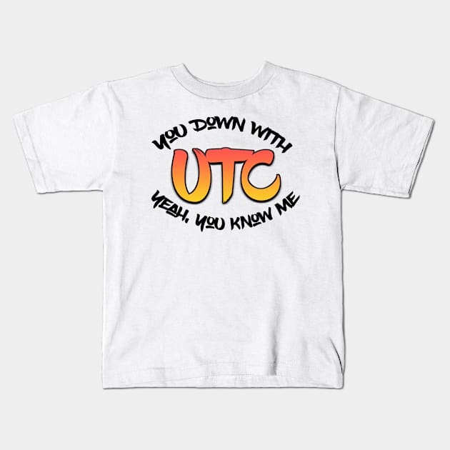 Down With UTC Kids T-Shirt by DFIR Diva